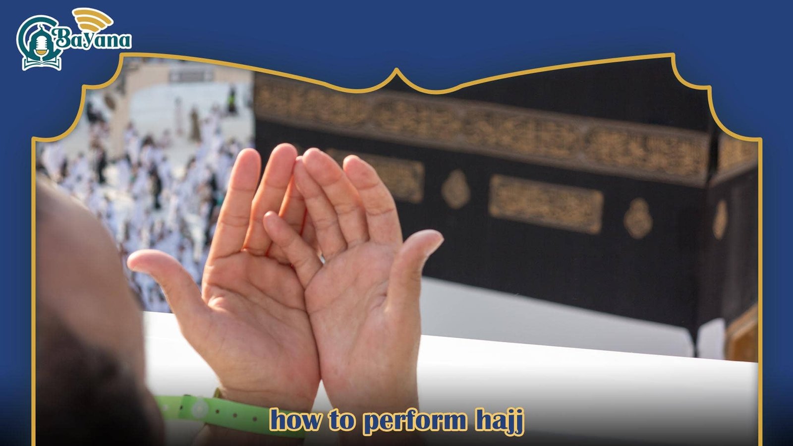 how to perform hajj